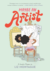 Maybe An Artist A Graphic Memoir