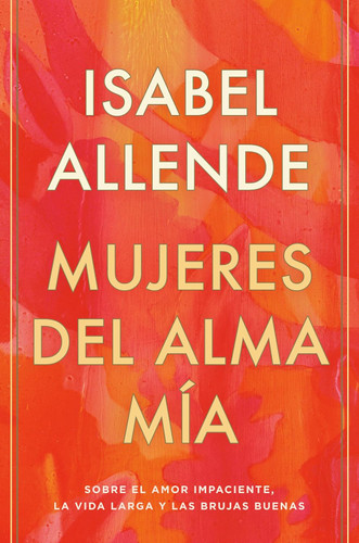 Mujeres del alma mia / The Soul of a Woman