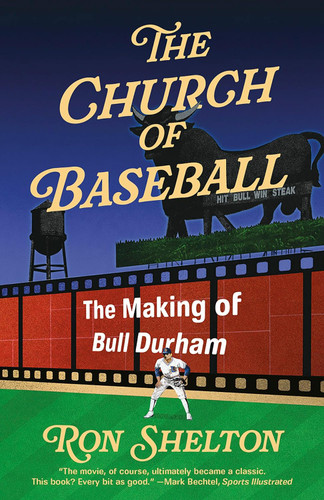 The Church of Baseball: The Making of Bull Durham