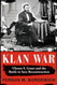 Klan War: Ulysses S. Grant and the Battle to Save Reconstruction