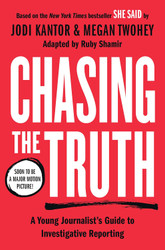 Chasing the Truth: A Young Journalist's Guide to Investigative
