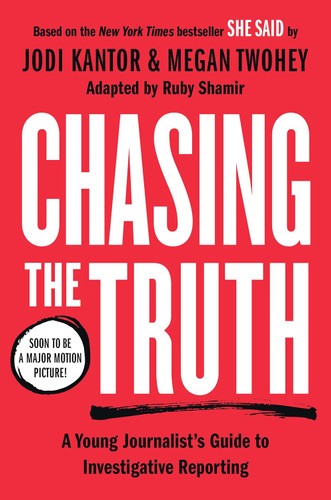 Chasing the Truth: A Young Journalist's Guide to Investigative