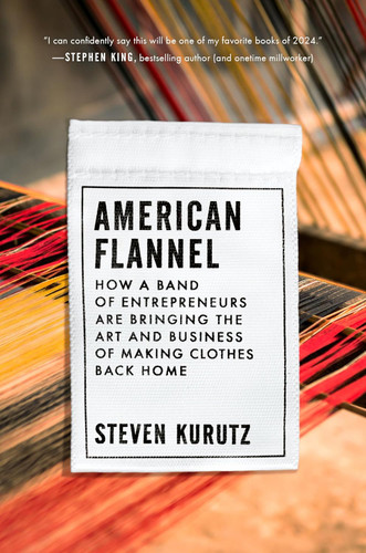 American Flannel: How a Band of Entrepreneurs Are Bringing the Art