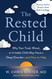 The Rested Child: Why Your Tired Wired or Irritable Child May Have a