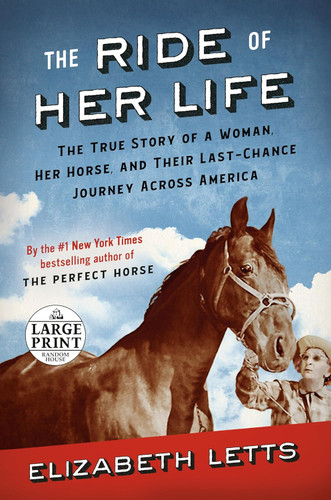 The Ride of Her Life: The True Story of a Woman Her Horse and Their