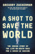 A Shot to Save the World: The Inside Story of the Life-or-Death Race