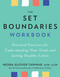 The Set Boundaries Workbook: Practical Exercises for Understanding