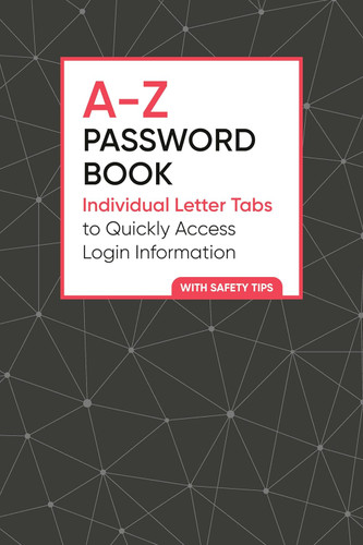 A-Z Password Book: Individual Letter Tabs to Quickly Access Login