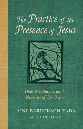 The Practice of the Presence of Jesus: Daily Meditations on the