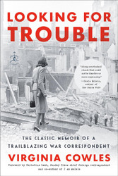 Looking for Trouble: The Classic Memoir of a Trailblazing War