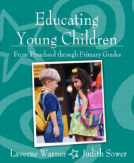 Educating Young Children From Preschool Through Primary Grades