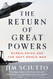 The Return of Great Powers: Russia China and the Next World War