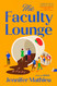 The Faculty Lounge: A Novel