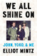 We All Shine On: John Yoko and Me