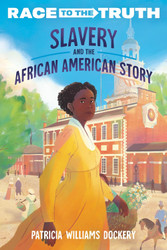 Slavery and the African American Story (Race to the Truth)