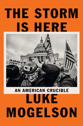 The Storm Is Here: An American Crucible