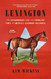 Lexington: The Extraordinary Life and Turbulent Times of America's