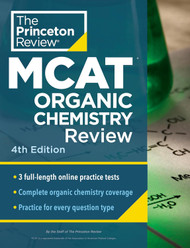 Princeton Review MCAT Organic Chemistry Review:Complete Orgo Content