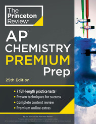 Princeton Review AP Chemistry Premium Prep 25th Edition