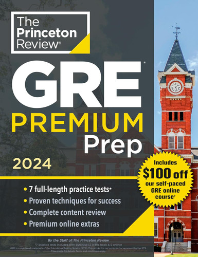 Princeton Review GRE Premium Prep 2024: 7 Practice Tests