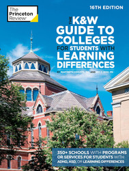 The K&W Guide to Colleges for Students with Learning Differences 16th