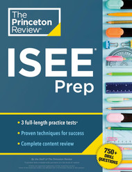Princeton Review ISEE Prep: 3 Practice Tests + Review & Techniques +