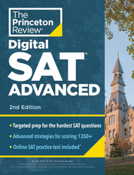 Princeton Review Digital SAT Advanced:Prep & Practice for the Hardest
