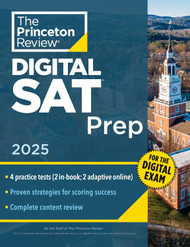 Princeton Review Digital SAT Prep 2025: 4 Full-Length Practice Tests