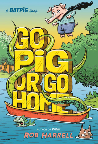 Batpig: Go Pig or Go Home (A Batpig Book)