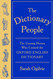 The Dictionary People: The Unsung Heroes Who Created the Oxford