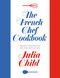 The French Chef Cookbook
