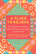 A Place to Belong: Raising Kids to Celebrate Their Heritage Community