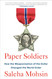 Paper Soldiers: How the Weaponization of the Dollar Changed the World