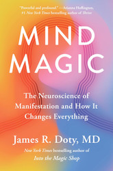 Mind Magic: The Neuroscience of Manifestation and How It Changes