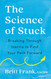 The Science of Stuck