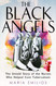The Black Angels: The Untold Story of the Nurses Who Helped Cure