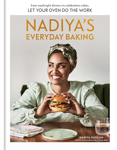 Nadiya's Everyday Baking: From Weeknight Dinners to Celebration Cakes