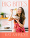 Big Bites: Wholesome Comforting Recipes That Are Big on Flavor