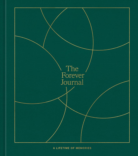 The Forever Journal: A Lifetime of Memories: A Keepsake Journal and