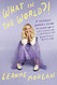 What in the World?!: A Southern Woman's Guide to Laughing at Life's