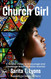 Church Girl: A Gospel Vision to Encourage and Challenge Black
