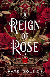 A Reign of Rose (The Sacred Stones)