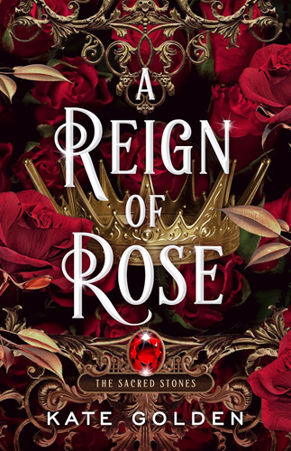 A Reign of Rose (The Sacred Stones)