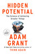 Hidden Potential: The Science of Achieving Greater Things