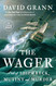 The Wager: A Tale of Shipwreck Mutiny and Murder