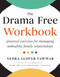 The Drama Free Workbook: Practical Exercises for Managing Unhealthy