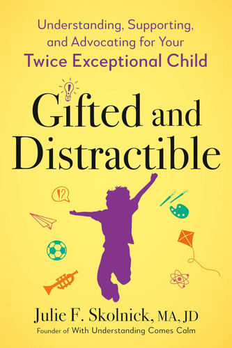 Gifted and Distractible: Understanding Supporting and Advocating for