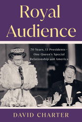 Royal Audience: 70 Years 13 Presidents One Queen's Special