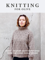 Knitting for Olive: Twenty Modern Knitting Patterns from the Iconic