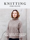 Knitting for Olive: Twenty Modern Knitting Patterns from the Iconic